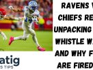 Ravens vs Chiefs Refs Unpacking the Whistle Wars and Why Fans Are Fired Up